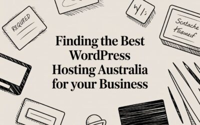 Finding the Best WordPress Hosting Australia for Your Business