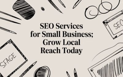 SEO Services for Small Business: Grow Local Reach Today