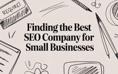 Finding the Best SEO Company for Small Businesses