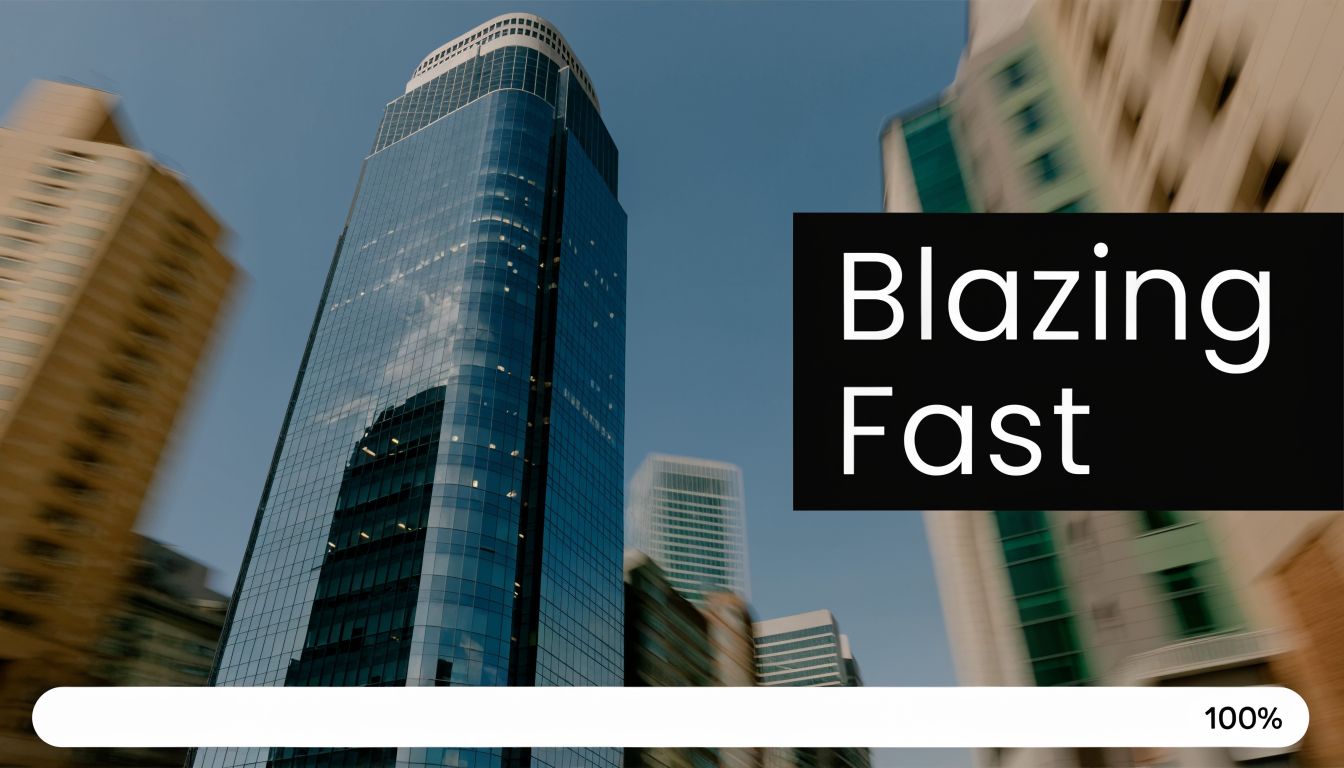 A modern glass skyscraper under a clear blue sky with a text overlay saying Blazing Fast.