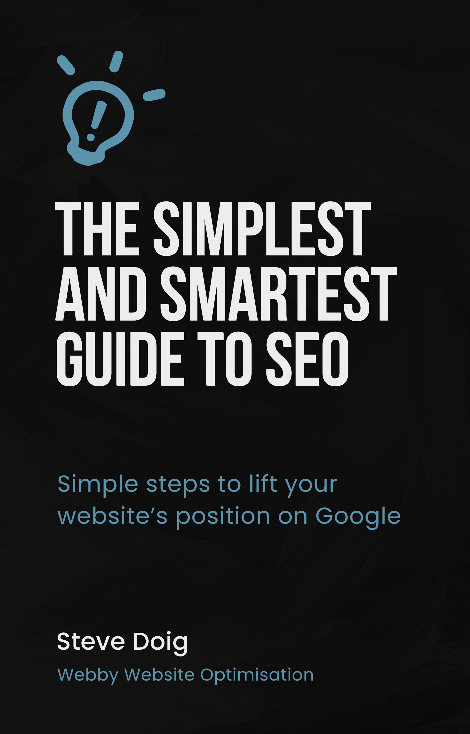 The Simplest & Smartest Guide to SEO